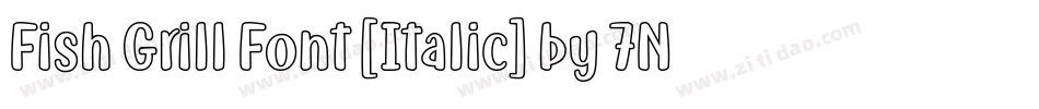 Fish Grill Font [Italic] by 7NTypes字体转换